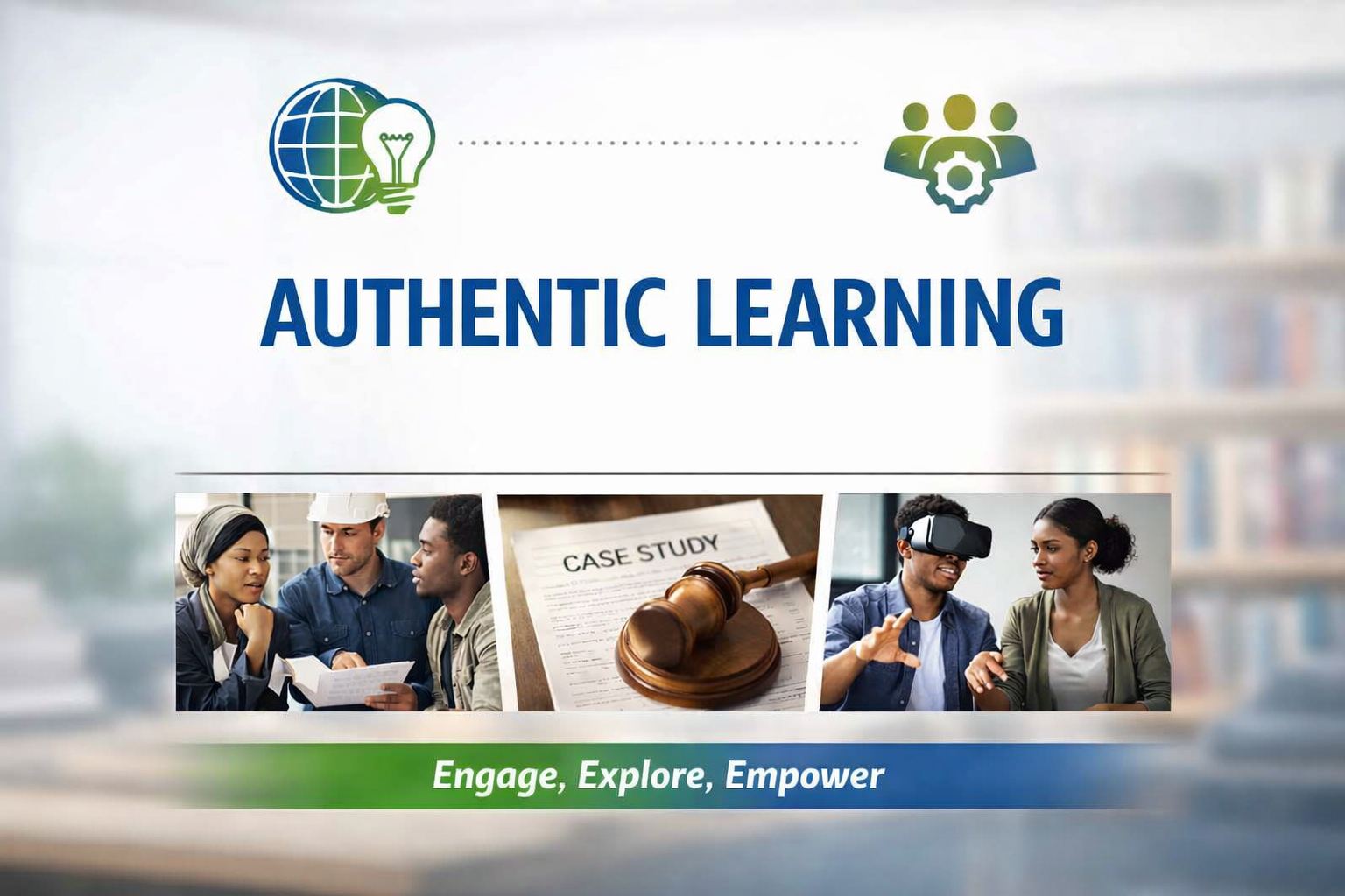AUTHENTIC LEARNING